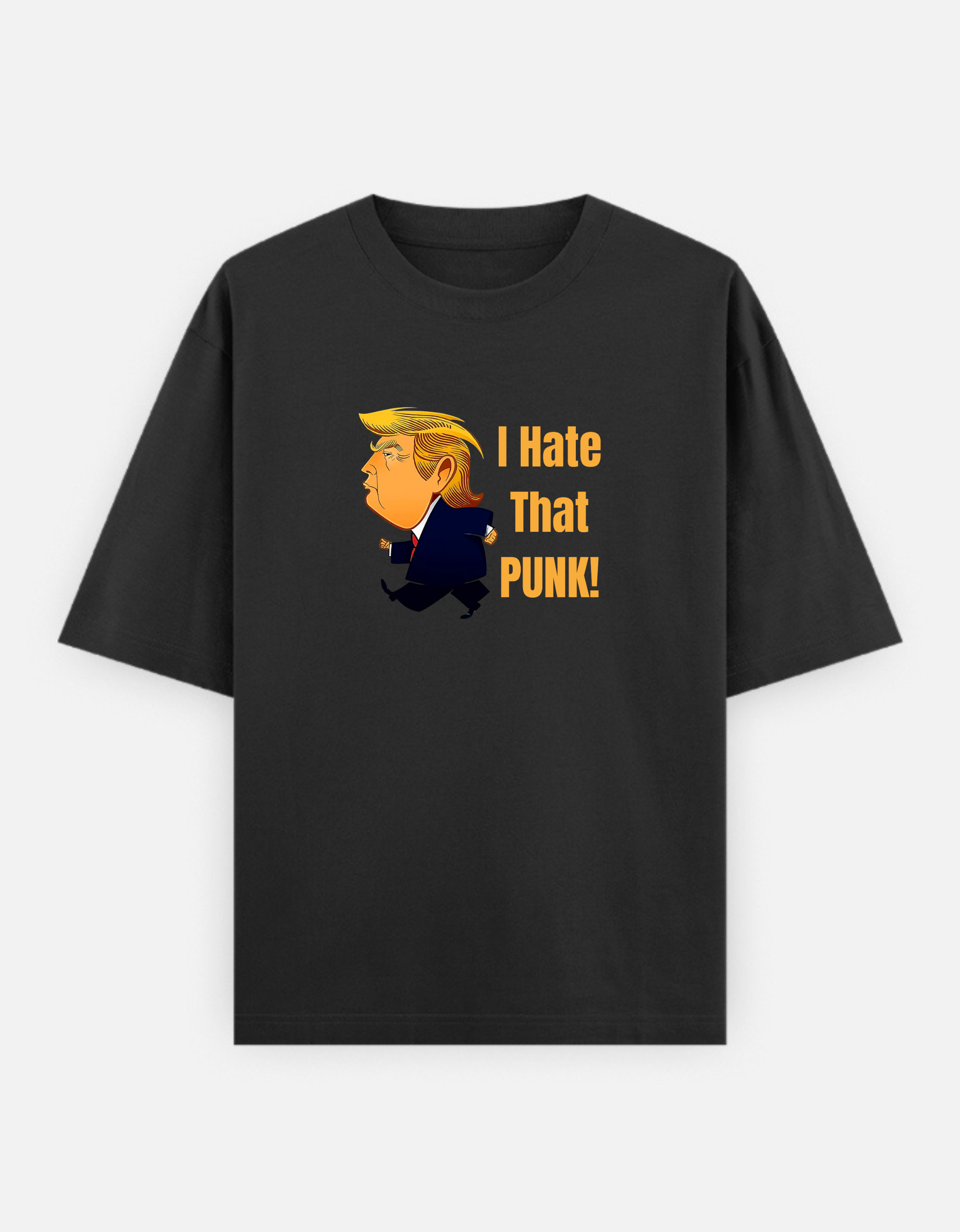 I HATE THAT PUNK! Oversized T-Shirt