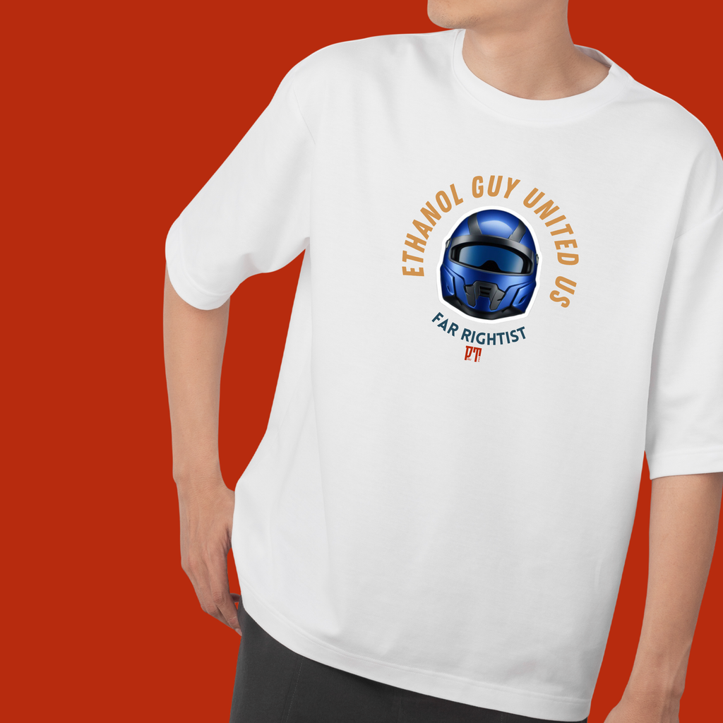 Ethanol guy United Us "Far Rightist" Oversized T-Shirt
