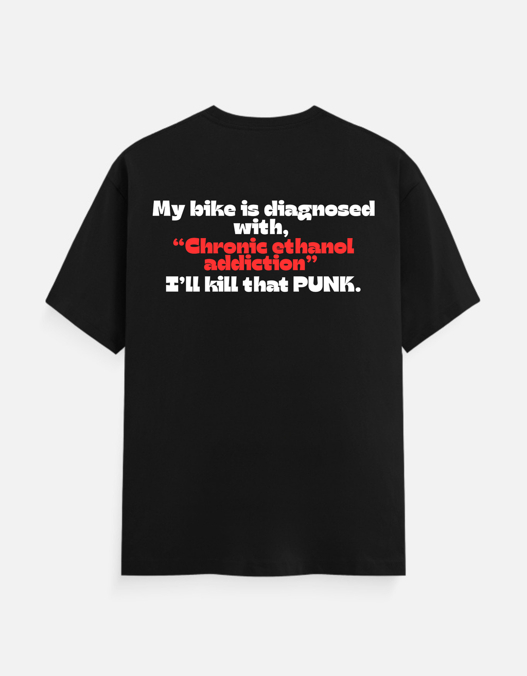 Chronic Ethanol Addiction T-shirt