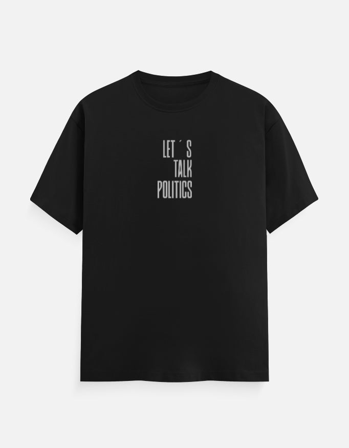 Let talk Politics original T-shirt